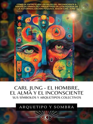 cover image of Carl Jung El Hombre, El Alma y El Inconsciente
